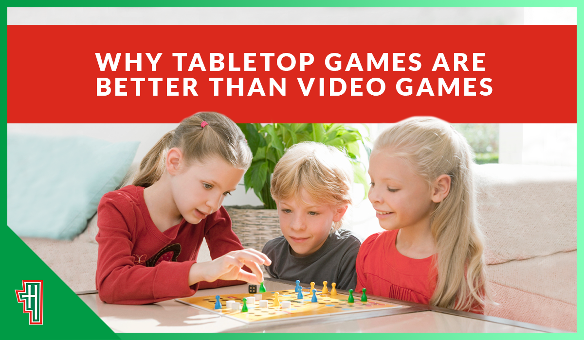 Why Tabletop Games Are Better Than Video Games