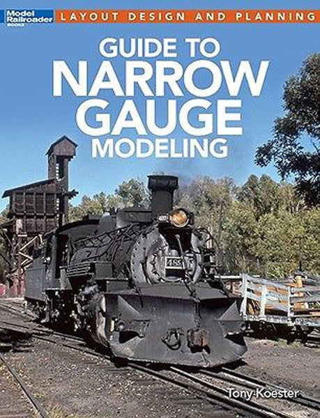 Model Railroads Guide to Narrow Gauge