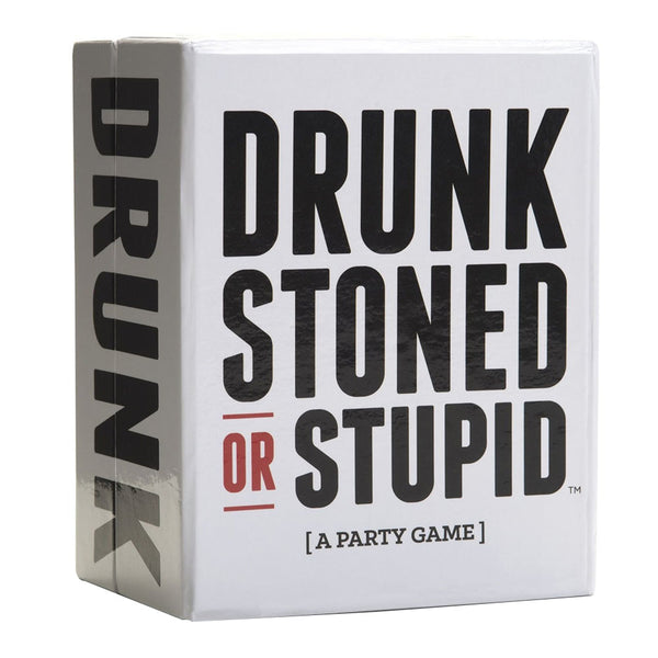 Drunk Stoned or Stupid